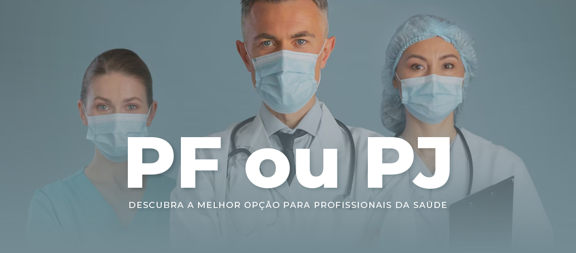 Leia mais sobre o artigo PF ou PJ: Descubra a Melhor Opção para Profissionais da Saúde!