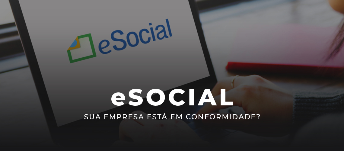 Leia mais sobre o artigo eSocial: Sua Empresa Está em Conformidade?