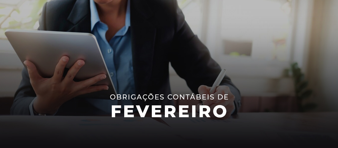 Leia mais sobre o artigo Obrigações Contábeis de Fevereiro: O Que Não Pode Ficar de Fora?